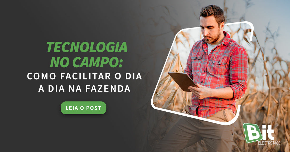 Tecnologia no campo: como facilitar o dia a dia na fazenda?