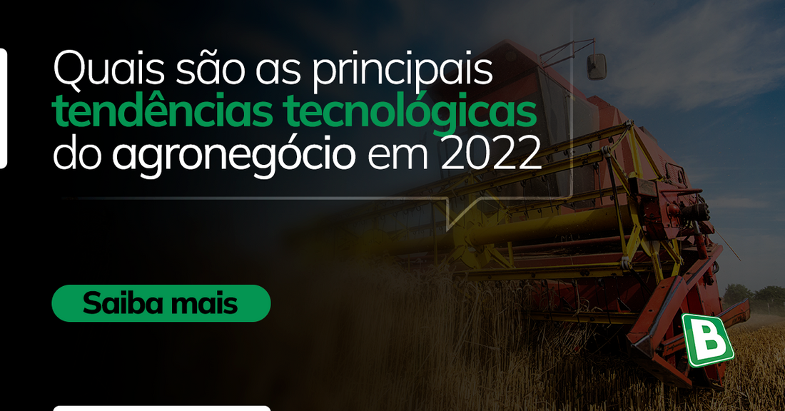 tendências tecnológicas do agronegócio em 2022