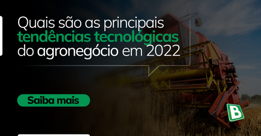 tendências tecnológicas do agronegócio em 2022