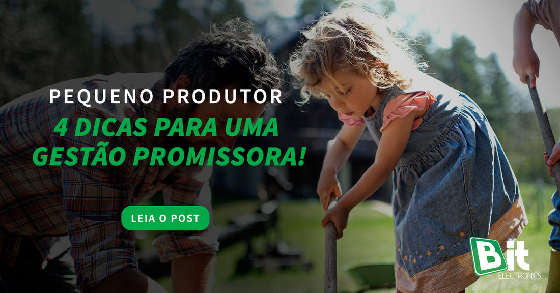 Pequeno produtor_ X dicas para uma gestão promissora!