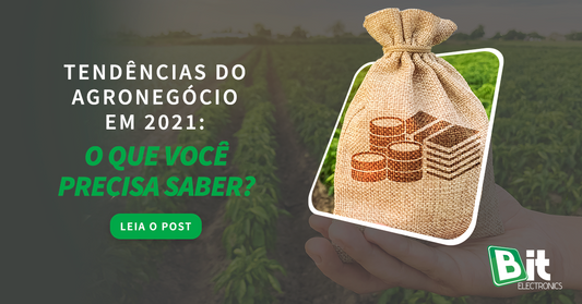 Tendências do agronegócio em 2021_ O que você precisa saber_