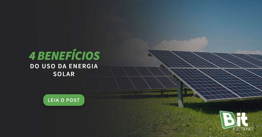 4 benefícios do uso da energia solar