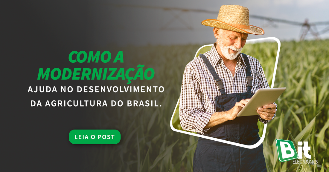 Modernização: grande aliada do desenvolvimento da agricultura brasileira