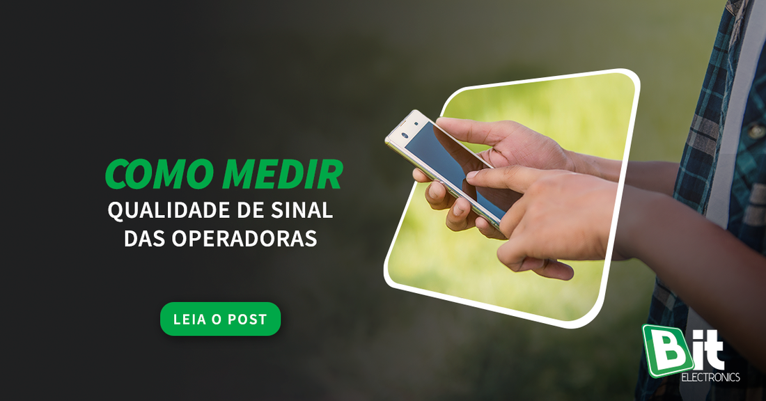 Como medir a qualidade de sinal das operadoras