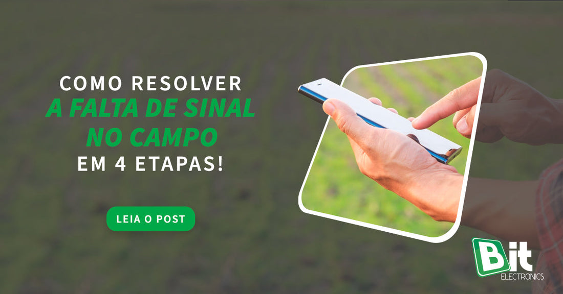 como-resolver-a-falta-de-sinal-no-campo-em-etapas