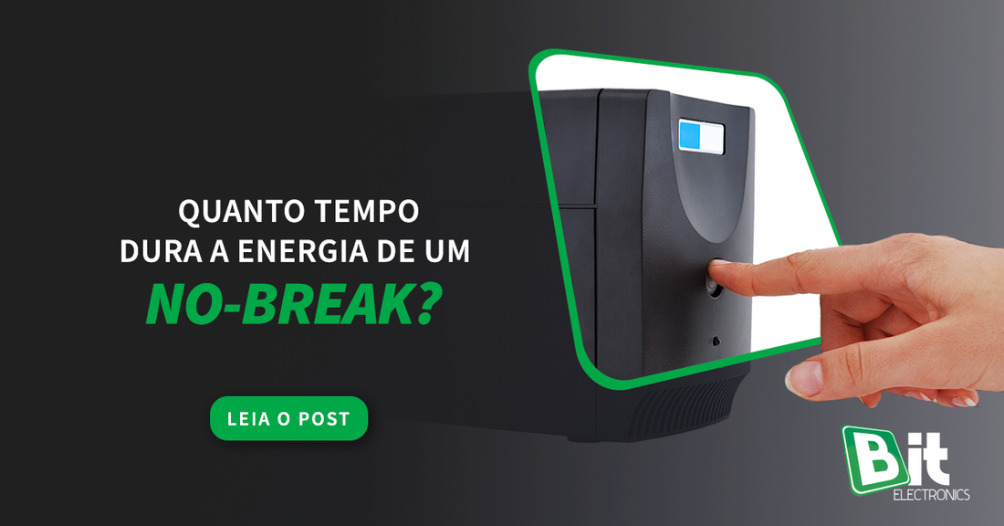 Quanto tempo dura a energia de um nobreak?