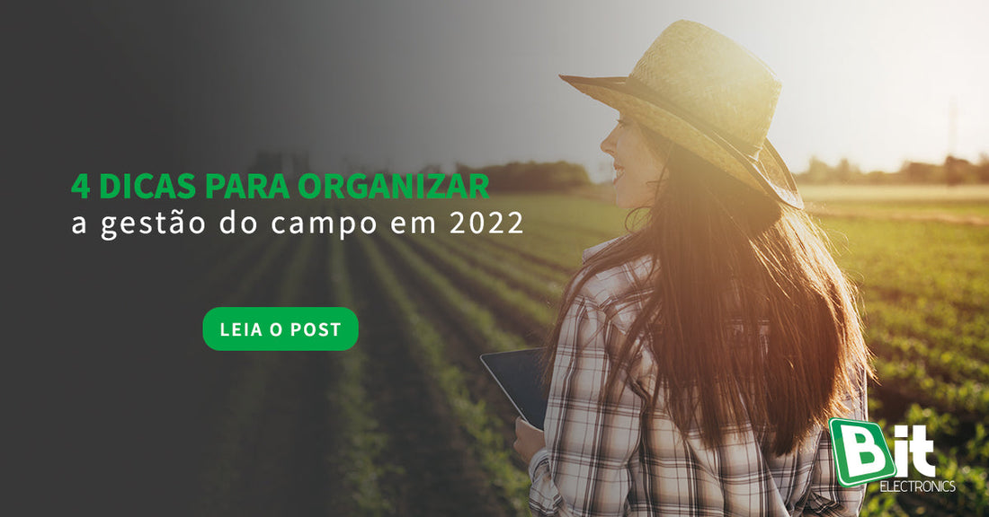dicas-para-organizar-a-gestao-do-campo-em-2022